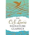 The C S Lewis Signature Classics Gift Edition An Anthology Of C