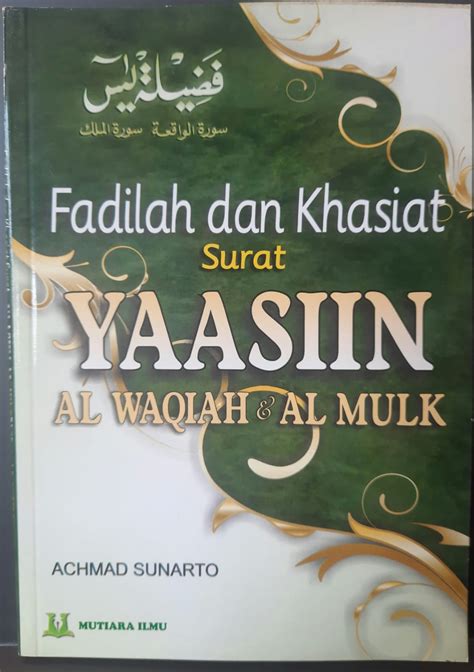 Buku Fadilah Dan Khasiat Surat Yaasiin Al Waqiah Dan Al Mulk Lengkap