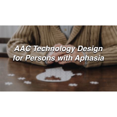 Aphasia and AAC Technologies: Accounts of People with Aphasia & Supporters