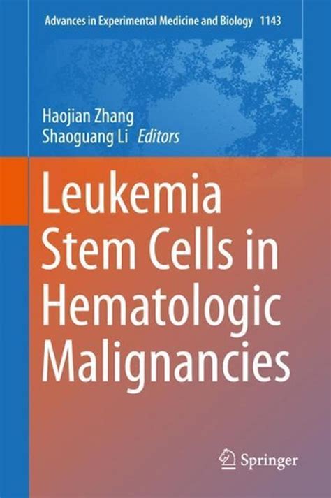 Leukemia Stem Cells In Hematologic Malignancies By Haojian Zhang