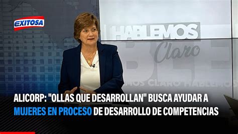 Alicorp Ollas Que Desarrollan Busca Ayudar A Mujeres En Proceso De