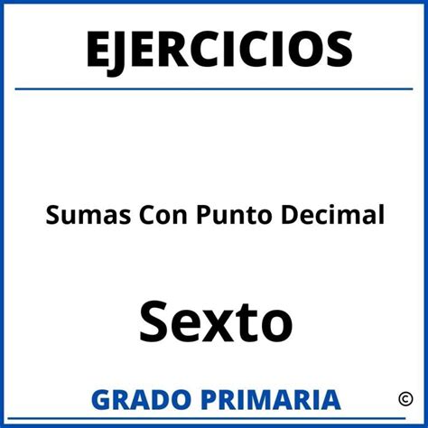 Ejercicios De Sumas Y Restas Con Punto Decimal Cuarto Grado