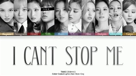 Twice I Can T Stop Me Members Ver Color Coded Lyrics Han