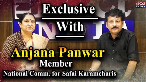 Exclusive Interview With Anjana Panwar Member Of National Commission For Safai Karamcharis