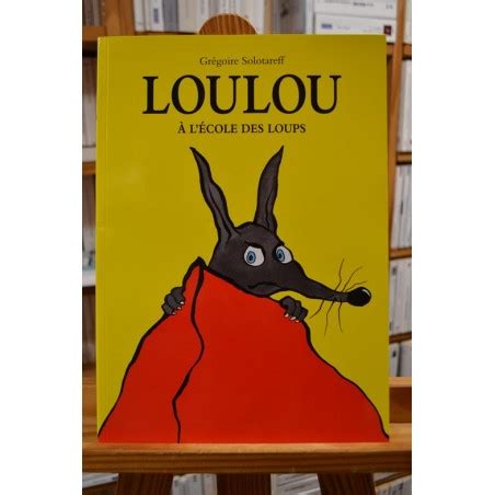 Loulou à l école des loups Solotareff École des Loisirs Album jeunesse