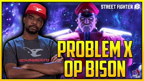 Sf Season Problem X Bison Is Putting In Work Street Fighter