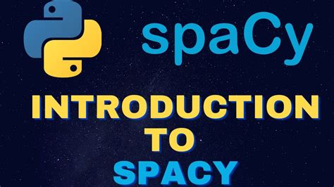 Natural Language Processing With Python Introduction To Spacy Youtube