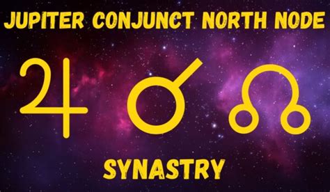 Jupiter Conjunct North Node Synastry Love And Friendships Sacred Joanne