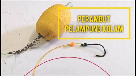 Tutorial Cara Buat Perambut Pelampung Mancing Kolam Masin Youtube