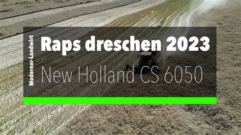 Raps Dreschen New Holland Cs M Hdrescher Youtube