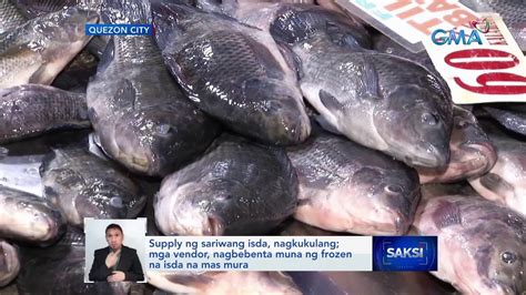 Supply Ng Sariwang Isda Nagkukulang Saksi Youtube