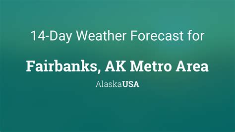 Fairbanks Ak Metro Area Alaska Usa 14 Day Weather Forecast