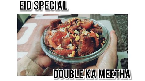 Double Ka Meetha Eid Special Yummy And Tasty 😋 Hyderabadi Sweet Dish