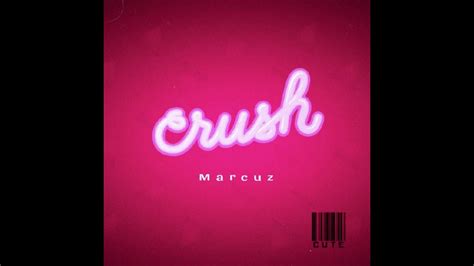 Marcuz Crush Prod Matthew May Youtube