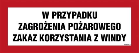 Bc W Przypadku Zagro Enia Po Arowego Zakaz Korzystania Z Windy Pn