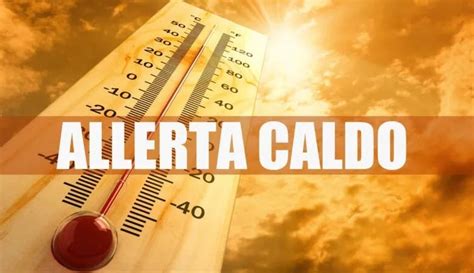 Meteo Ondata Di Calore Sullitalia Domenica Bollino Arancione Anche A