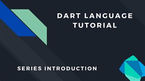 Dart Programming Language Tutorial Part 1 Series Introduction