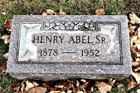 Henry Abel Sr 1878 1952 Monumento Find A Grave