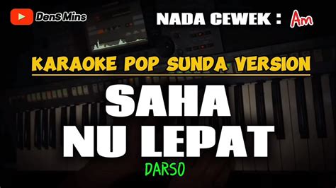 Saha Nu Lepat Darso Karaoke Pop Sunda Version Nada Wanita Youtube