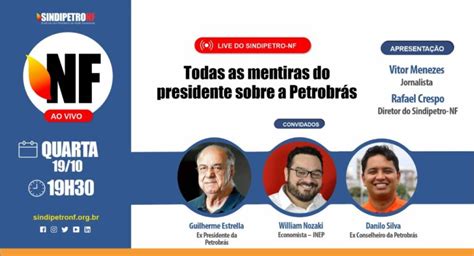 Todas as mentiras do presidente sobre a Petrobrás é tema do NF ao