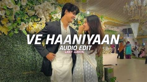 Ve Haaniyaan Ve Haniya Ve Dil Janiya Danny Edit Audio YouTube