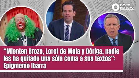 Mienten Brozo Loret y Dóriga nadie les ha quitado una sola coma a