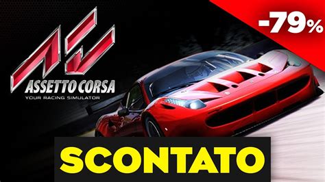 ASSETTO CORSA SCONTATO Dove Acquistarlo Instant Gaming YouTube