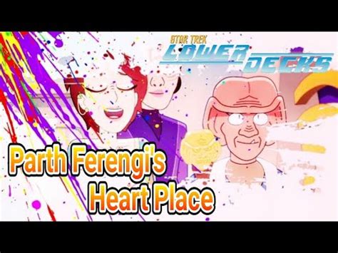 Star Trek Lower Decks S4 E6 Parth Ferengi S Heart Place My