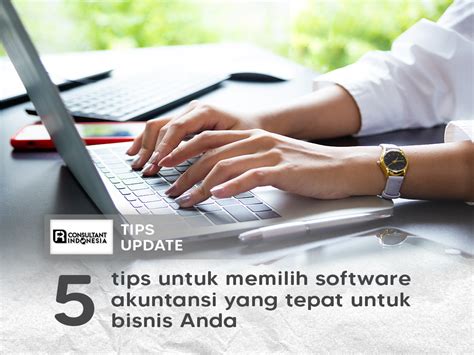 Tips Untuk Memilih Software Akuntansi Yang Tepat