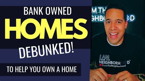 Buying A Bank Owned Foreclosed Home Debunk Common Myths And