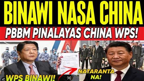 Grabe Pbbm Inutusan Pcg China Paalisin Sa Wps Sawakas Wps Mabawi