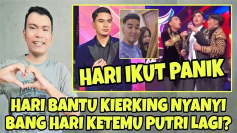 Hari Putra Bantu Kierking Jirayut Nyanyi Hari Putri Ketemu Ada