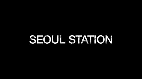 Seoul Station Trailer Deutsch Hd Youtube