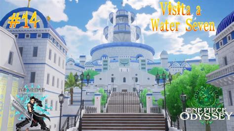 Visita A Water Seven Con Nuevos Poderes One Piece Odyssey