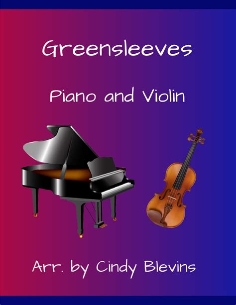 Greensleeves For Piano And Violin Arr Cindy Blevins By English