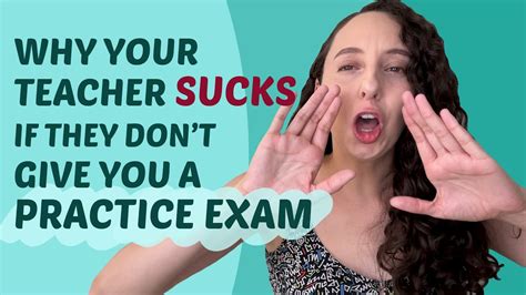 Why Your Teacher Sucks If They Dont Give You A Practice Exam Youtube