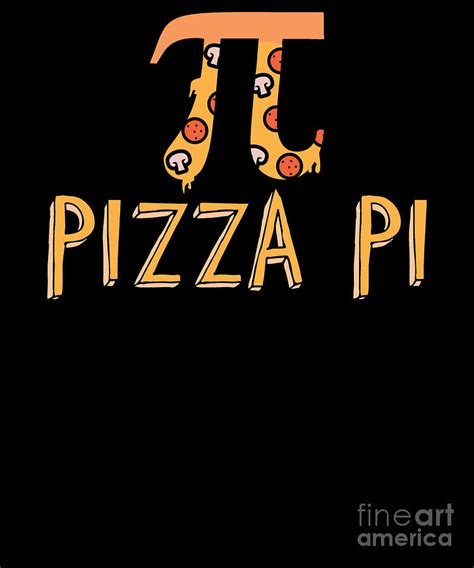 Cute Funny Pizza Pi Pizza Pie Math Joke Pun Digital Art By The Perfect