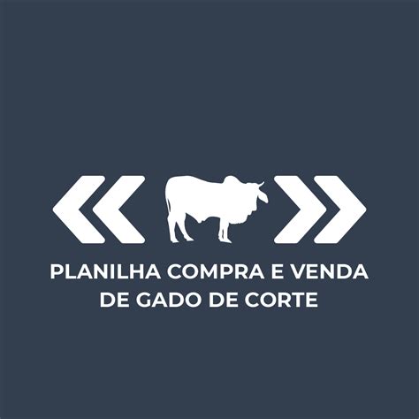 Planilha Compra E Venda Gado De Corte