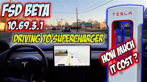 Driving To Tesla Supercharger On A FSD Beta 10 69 3 1 How Much It Cost