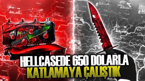 HELLCASEDE 650 DOLARLA KATLAMAYA ÇALIŞTIK YouTube