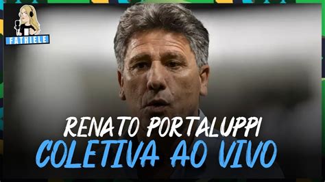 GRÊMIO AO VIVO HOJE COLETIVA RENATO PORTALUPPI APÓS VITÓRIA CONTRA O