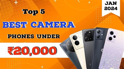 Top 5 Best Camera Phone Under 20000 In January 2024 Best Camera