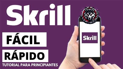 Cómo crear y verificar cuenta de Skrill Tutorial para principiantes