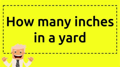 How Many Inches In A Yard Youtube