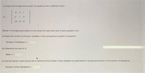 Solved Consider The Homogeneous System Of Equations With Chegg