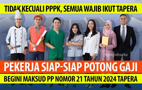 Heboh Tapera Pp Nomor Tahun Semua Pekerja Termasuk Pppk Dan