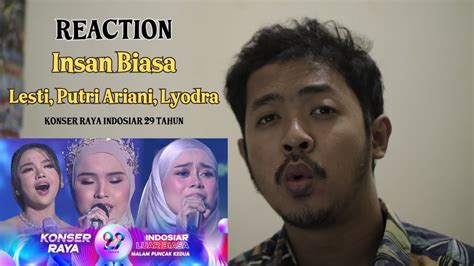 Reaction Lesti Kejora Putri Ariani Lyodra Insan Biasa Konser