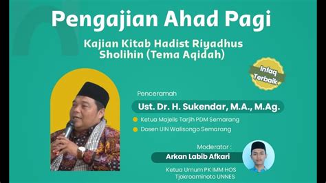 Live Kajian Hadist Riyadhus Sholihin Tema Aqidah Bersama Ust