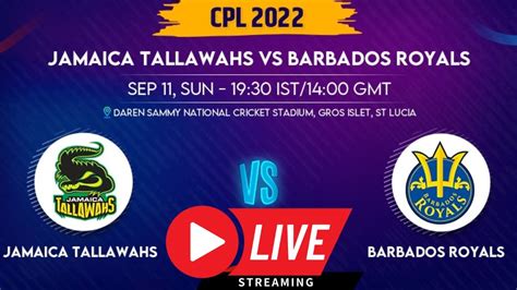 Cpl Live Jam Vs Br Live Jamaica Tallawahs Vs Barbados Royals