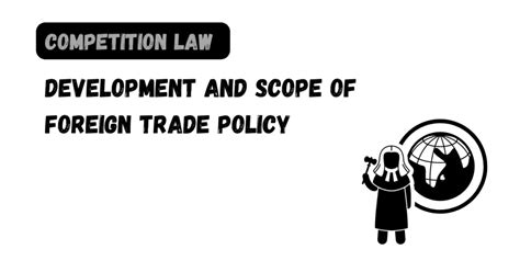 Development And Scope Of Foreign Trade Policy Law Aimers